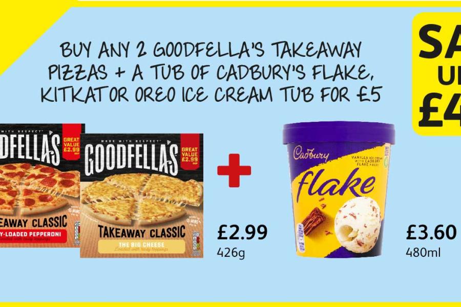 BUY ANY 2 GOODFELLA’S TAKEAWAY PIZZAS + A TUB OF CADBURY’S FLAKE, KITKAT OR OREO ICE CREAM TUB FOR £5 at Londis