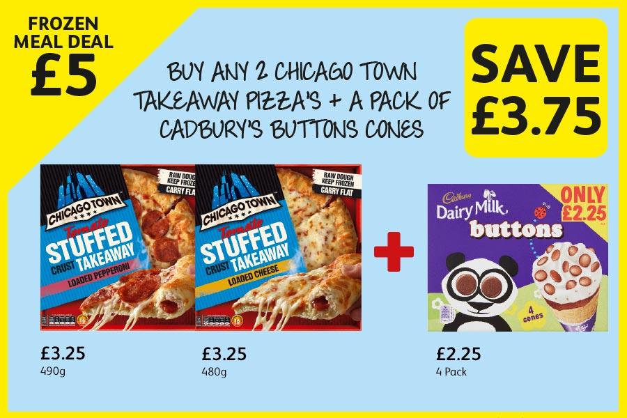 BUY ANY 2  CHICAGO TOWN  TAKEAWAY PIZZA’S + A PACK OF CADBURY’S BUTTONS CONES at Londis