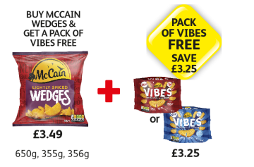 McCain Lightly Spiced Wedges, Vibes Chilli, Salt & Vinegar - Now Only Buy McCain Wedges & Get A Pack Of Vibes FREE at Londis